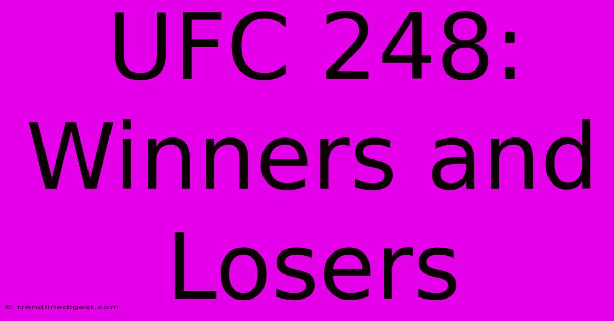 UFC 248: Winners And Losers