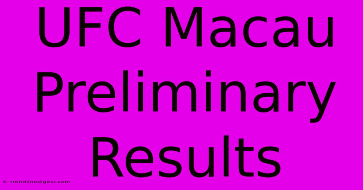 UFC Macau Preliminary Results