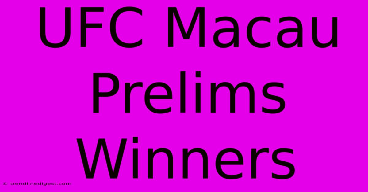 UFC Macau Prelims Winners